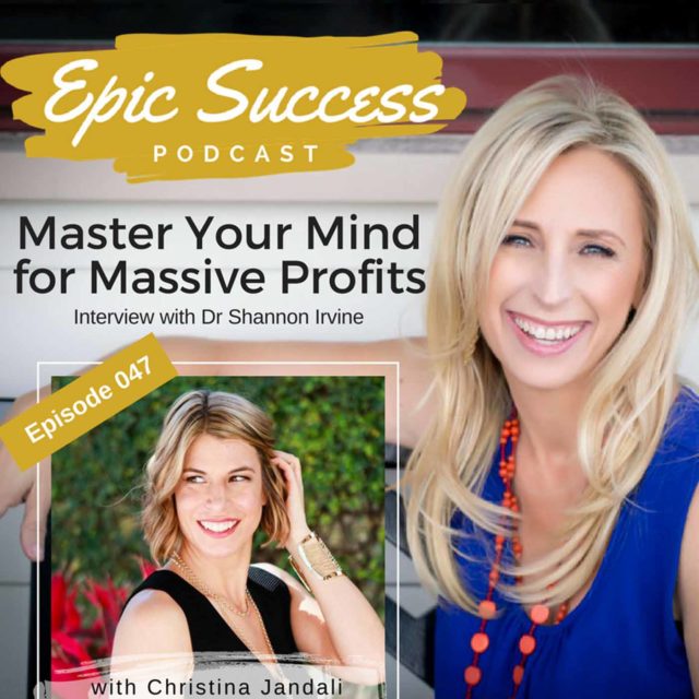 Master Your Mind for Massive Profits: Interview with Dr. Shannon Irvine