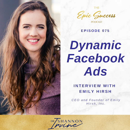 Dynamic Facebook Ads: Interview with Emily Hirsh