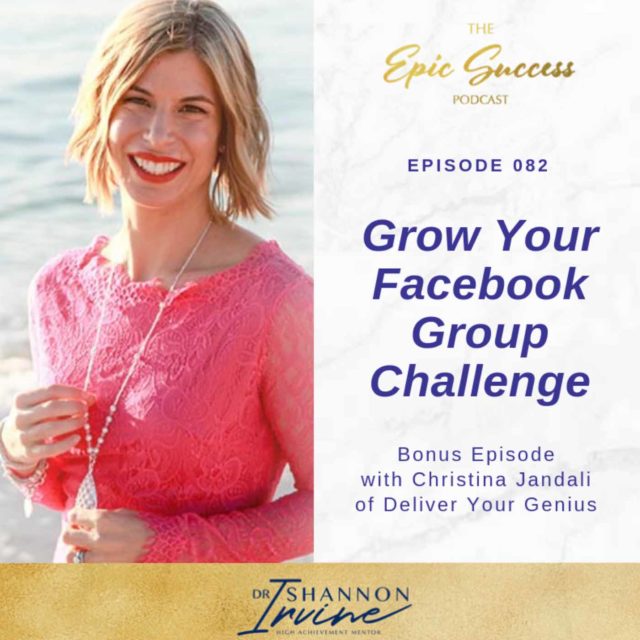 Grow Your Facebook Group Challenge: Bonus Episode with Christina Jandali of Deliver Your Genius