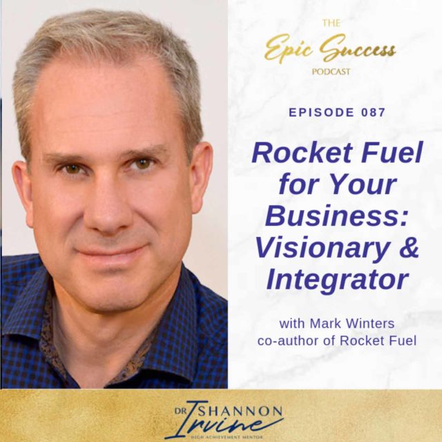 Rocket Fuel for Your Business: Visionary & Integrator with Mark Winters, Co-Author of Rocket Fuel