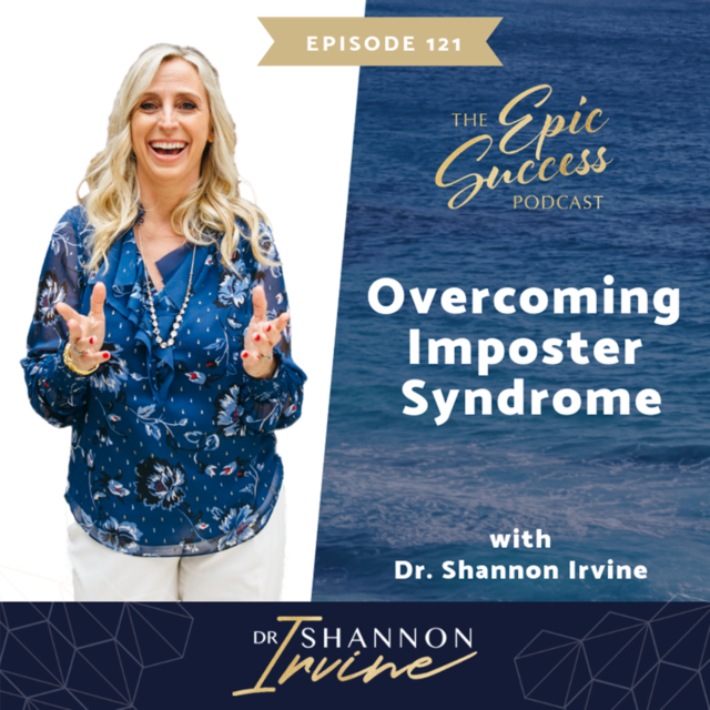 Overcoming Imposter Syndrome with Dr. Shannon Irvine