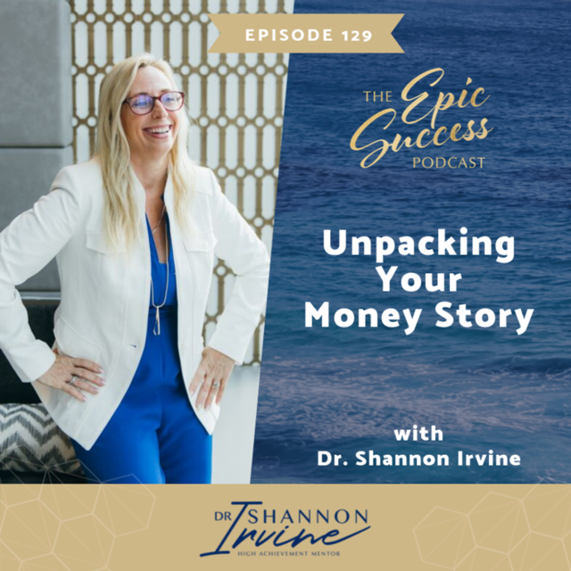 Unpacking Your Money Story with Dr Shannon Irvine