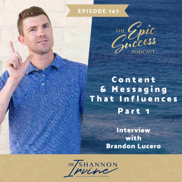 Content & Messaging that Influences with Brandon Lucero