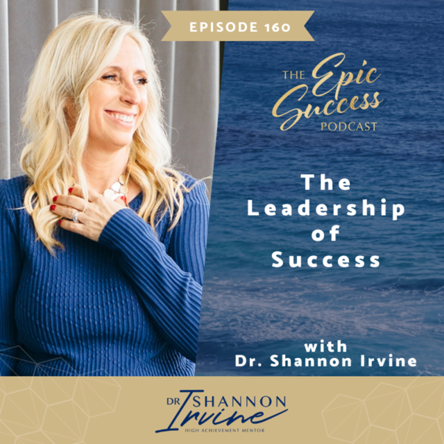 The Leadership of Success with Dr Shannon Irvine