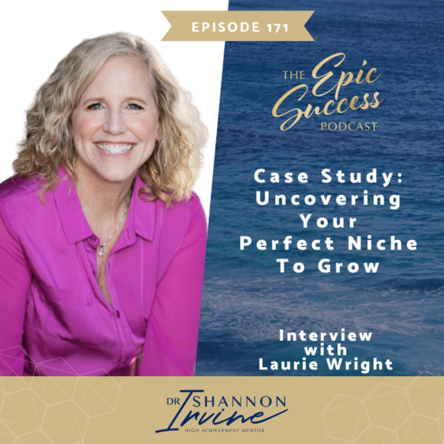 Case Study: Uncovering your Perfect Niche to Grow with Laurie Wright