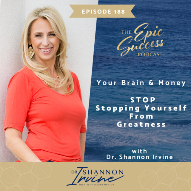 STOP Stopping Yourself From Greatness with Dr. Shannon Irvine