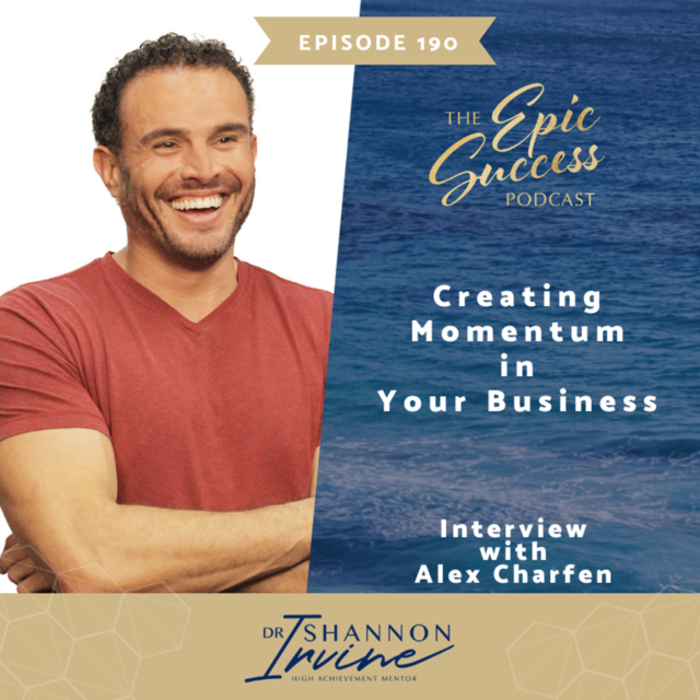 Creating Momentum in your Business with Alex Charfen