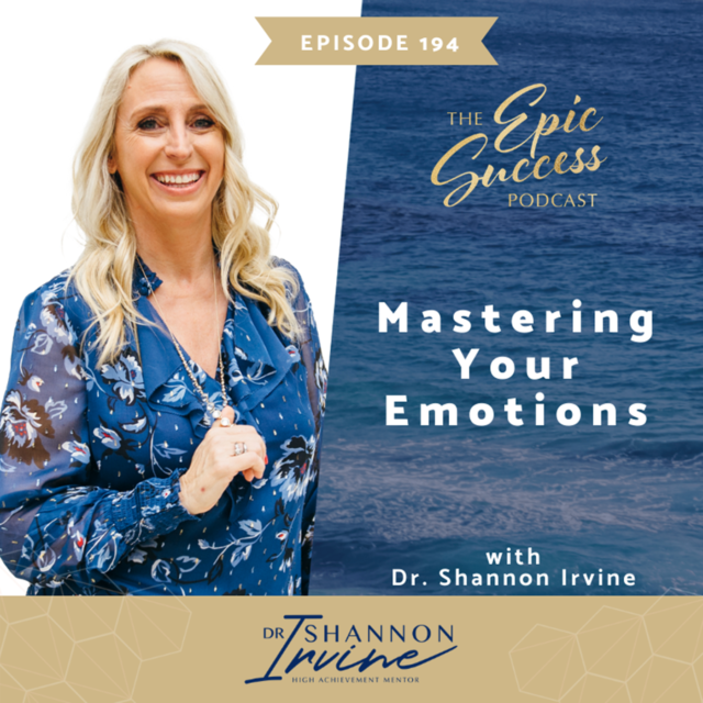 Mastering Your Emotions with Dr. Shannon Irvine