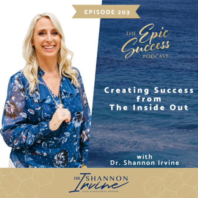 The Brain Science of Success: Creating Success from the Inside Out with Dr. Shannon Irvine