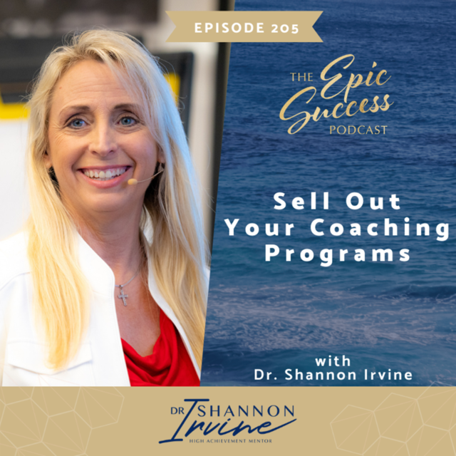 Sell Out Your Coaching Programs with Dr. Shannon Irvine