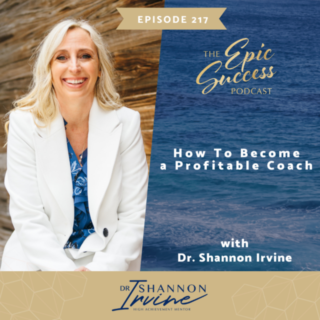 How to Become a Profitable Coach with Dr. Shannon Irvine