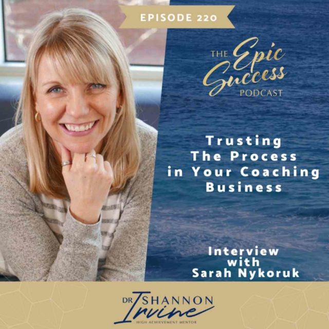 Trusting the Process in Your Coaching Business with Sarah Nykoruk