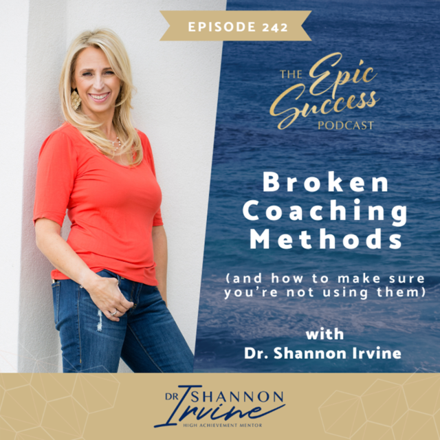 Broken Coaching Methods (and How to Make Sure You’re Not Using Them) with Dr. Shannon Irvine