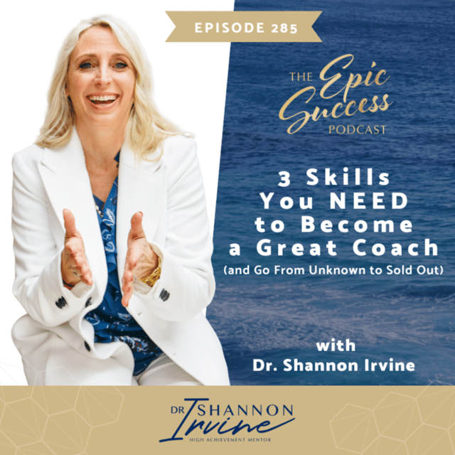 3 Skills You NEED to Become a Great Coach (and Go From Unknown to Sold Out)