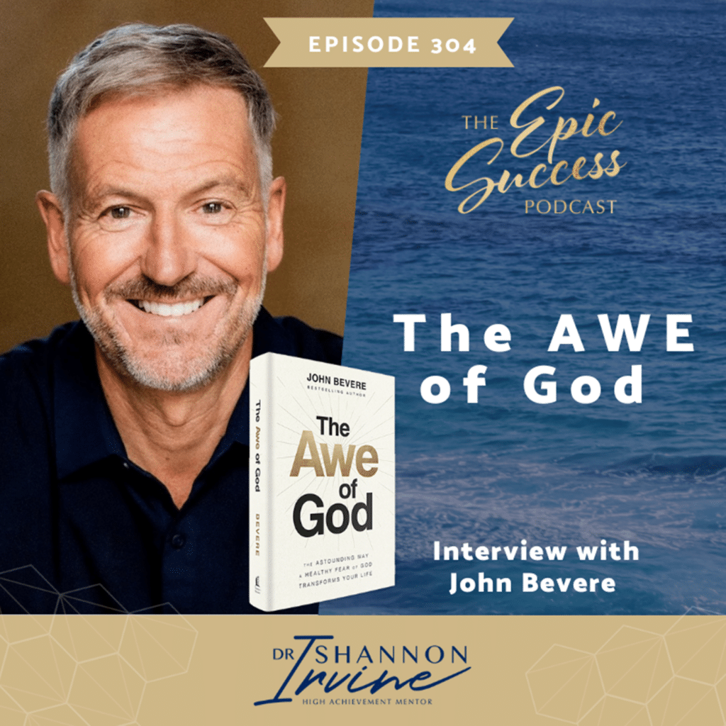 The AWE of God - Interview with John Bevere - Dr Shannon Irvine