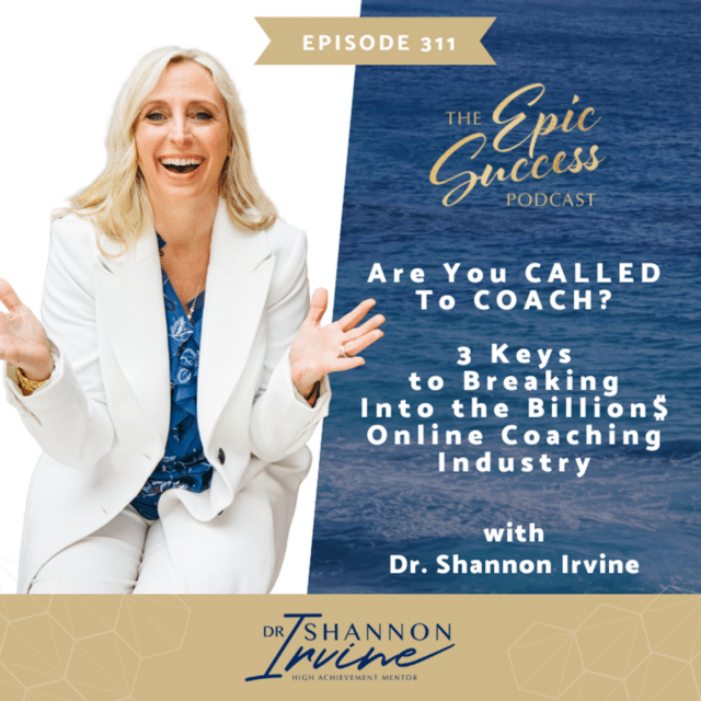 Are you CALLED to COACH? 3 keys to Breaking into the Billion $ online coaching industry