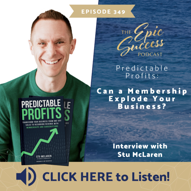 Predictable Profits: Can a Membership Explode Your Business? – Interview with Stu Mclaren