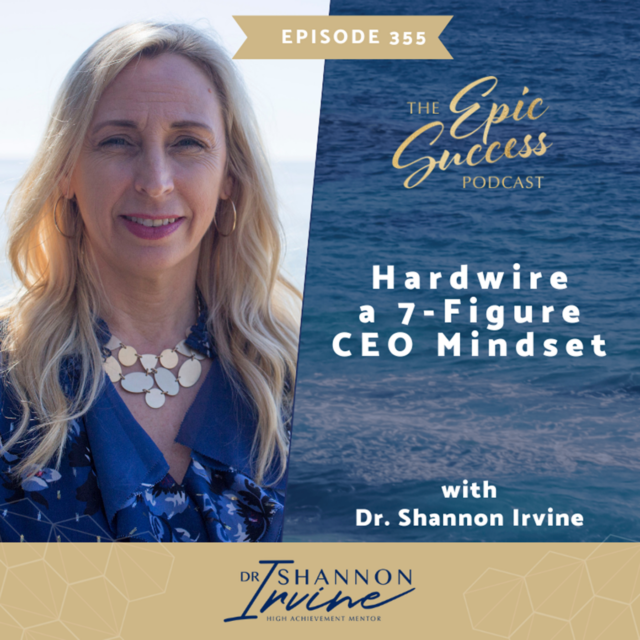 Hardwire a 7 Figure CEO Mindset